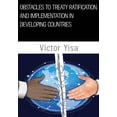 thumbnail image 1 of Obstacles to Treaty Ratification and Implementation in Developing Countries, (Paperback), 1 of 1