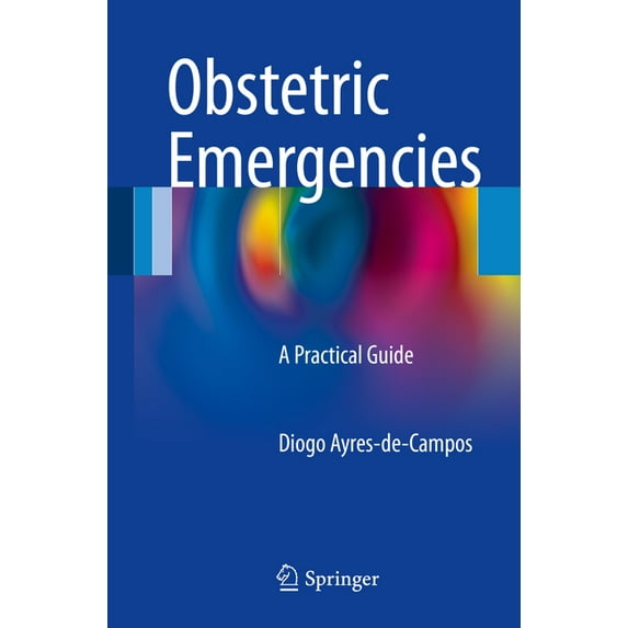 Obstetric Emergencies: A Practical Guide (Paperback)