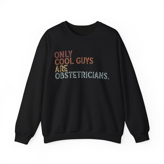 Obstetrician Sweatshirt Gifts Crew Neck Shirt Long Sleeve Unisex