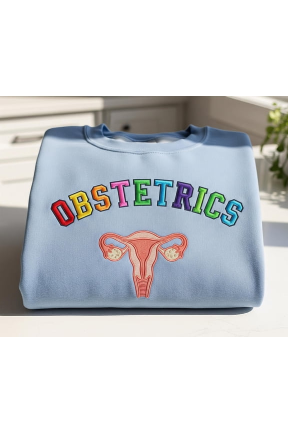 Obstetrics Embroidered Sweatshirt Rainbow Letters Medical Student Doctor OB Nurse Gift Crewneck