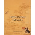thumbnail image 1 of Pre-Owned Obtaining Images: Art, Production and Display in EDO Japan (Paperback) 1780237448 9781780237442, 1 of 1