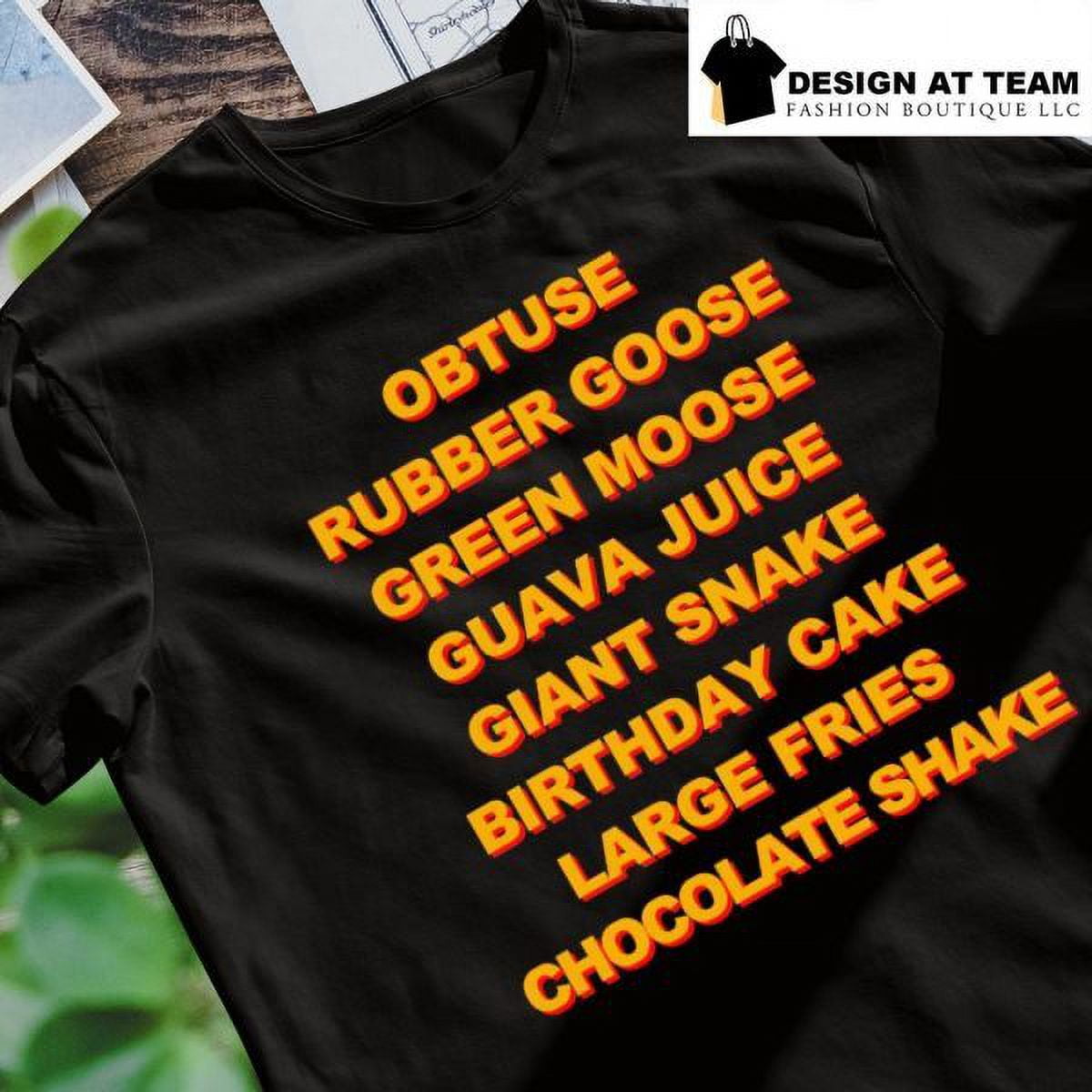 Obtuse Rubber Goose Green Moose Guava Juice Shirt
