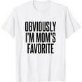thumbnail image 1 of Obviously I'm Mom's Favorite T-Shirt, 1 of 5