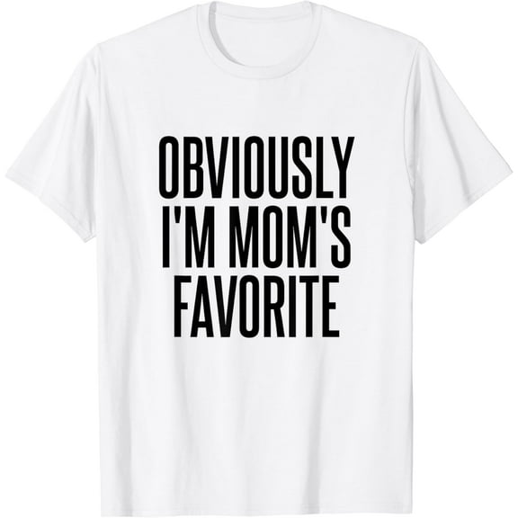 Obviously I'm Mom's Favorite T-Shirt