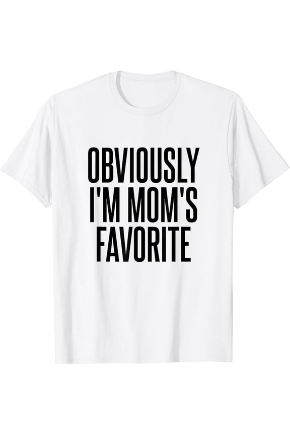 Obviously I'm Mom's Favorite T-Shirt