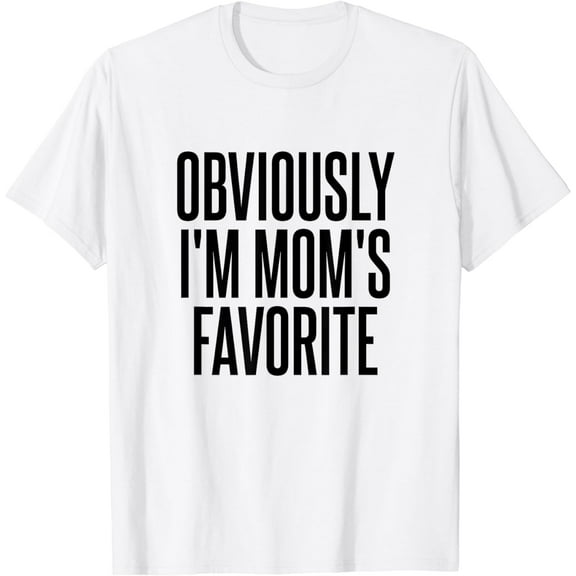 Obviously I'm Mom's Favorite T-Shirt