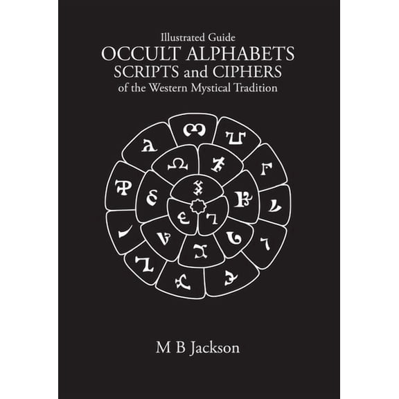 Occult Alphabets Scripts and Ciphers, (Paperback)