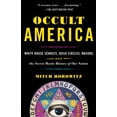 thumbnail image 1 of Occult America: White House Seances, Ouija Circles, Masons, and the Secret Mystic History of Ournation, (Paperback), 1 of 1