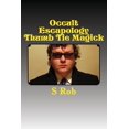 thumbnail image 1 of Occult Escapology Thumb Tie Magick, (Paperback), 1 of 1