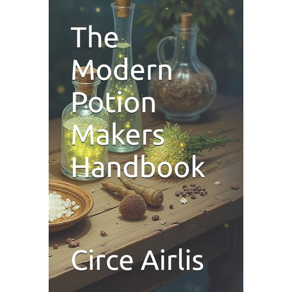 Occult/Paranormal The Modern Potion Makers Handbook, (Paperback)