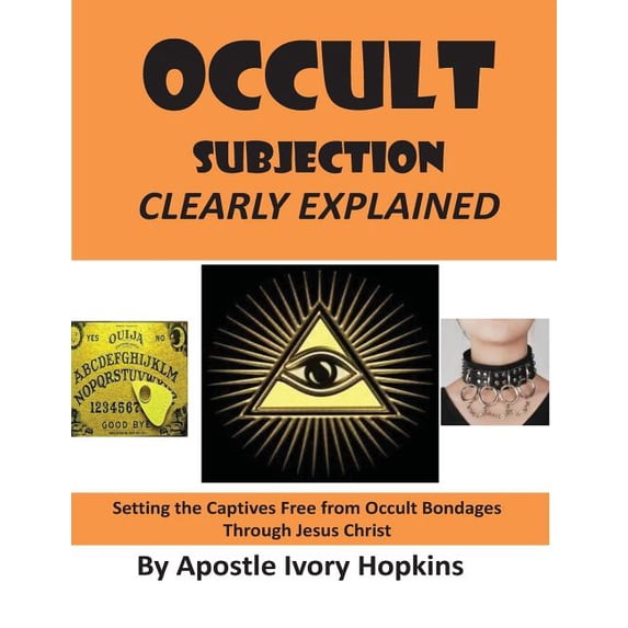 Subjection Occult Subjection Clearly Explained: Settng the Captive Free Through ...