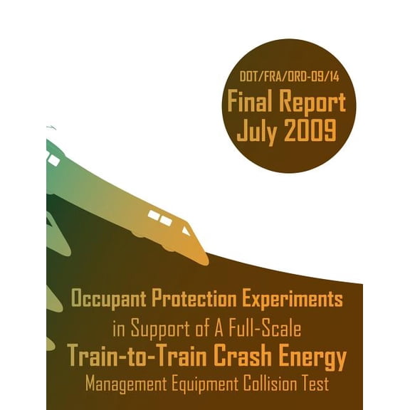 Occupant Protection Experiments in Support of a Full-Scale Train-To-Train Crash Energy Management Equipment Collision Test