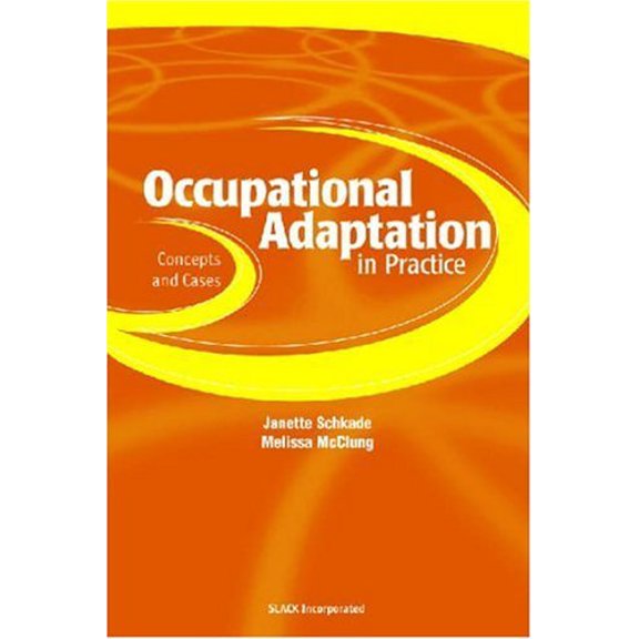 Pre-Owned Occupational Adaptation in Practice : Concepts and Cases (Paperback)