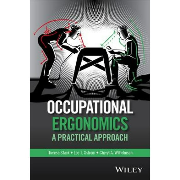 Pre-Owned Occupational Ergonomics: A Practical Approach, 9781118814215, 1118814215, Hardcover, 1 edition