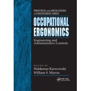 Occupational Ergonomics Engineering and Administrative Controls, Paperback