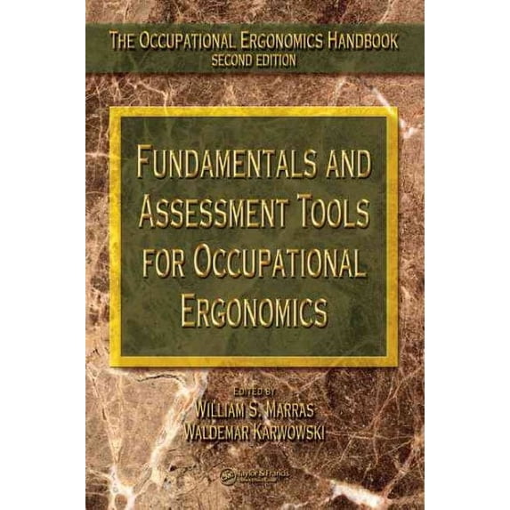 Occupational Ergonomics Handbook, Second Edition: Fundamentals and Assessment Tools for Occupational Ergonomics (Hardcover)