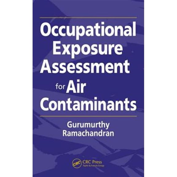 Pre-Owned Occupational Exposure Assessment for Air Contaminants (Hardcover) 1566706092 9781566706094
