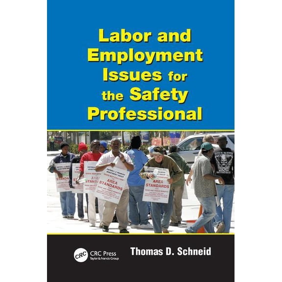 Occupational Safety & Health Guide Labor and Employment Issues for the Safety Professional, (Paperback)