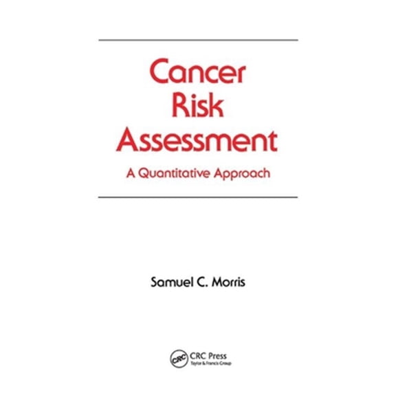 Pre-Owned Occupational Safety and Health Cancer Risk Assessment: A Quantitative Approach, Book 20, (Paperback)