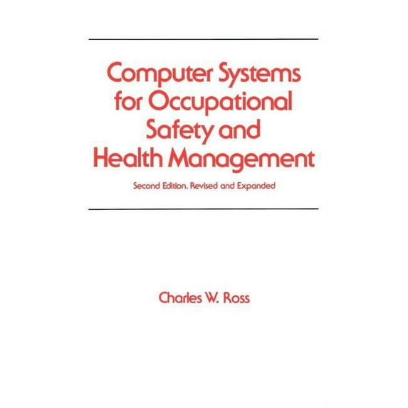 Occupational Safety and Health Computer Systems for Occupational Safety and Health Management, Book 23, (Hardcover)