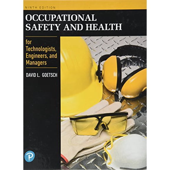 Pre-Owned Occupational Safety and Health for Technologists, Engineers, and Managers (Hardcover) 013469581X 9780134695815
