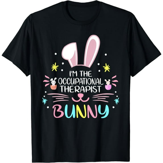 Occupational Therapist Bunny Easter Rabbit Family Matching T-Shirt