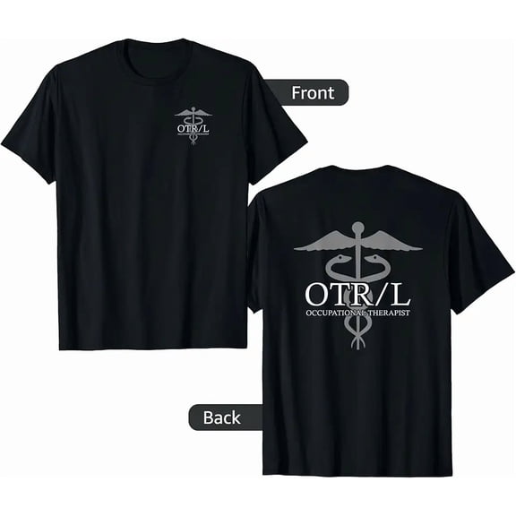 Occupational Therapist - Front/Back - Professional OTR/L T-Shirt