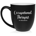 thumbnail image 1 of Occupational Therapist In Progress Ceramic Coffee Mug Tea Cup Gift (16oz Matte Black), 1 of 1