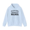 thumbnail image 1 of Occupational Therapist OT Mama Mom Hoodie, Gifts, Hooded Sweatshirt, 1 of 4