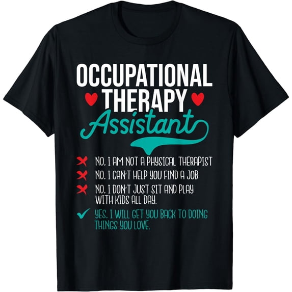 Occupational Therapy Assistant - Healthcare OTA Therapist T-Shirt
