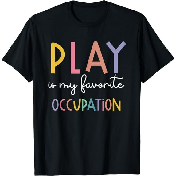 Occupational Therapy Colorful Play Is My Favorite Occupation T-Shirt