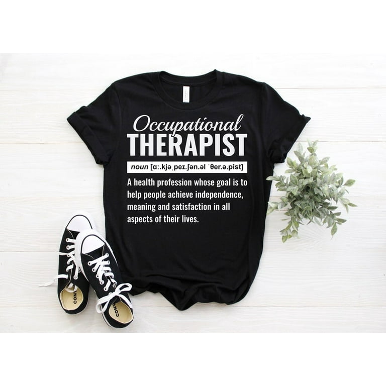 Ot Occupational Therapist Shirt Therapy Month Gift Ot Occupational Therapist Shirt Therapy Month Gift