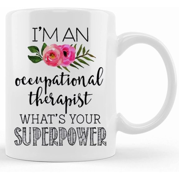 Occupational Therapy Gift, Occupational Therapy Mug, Gift For Occupational Therapist, Ot Gifts, Graduation Gift, Gift For Ot, Ot Graduation, Ceramic Novelty Coffee Mug, Tea Cup, Gift Pre