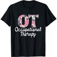 thumbnail image 1 of Occupational Therapy - Healthcare Occupational Therapist OTA T-Shirt, 1 of 3