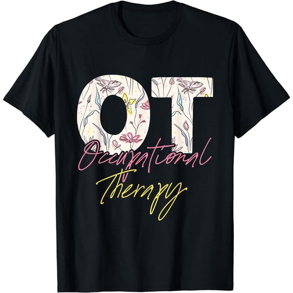 Occupational Therapy - Healthcare Occupational Therapist T-Shirt Black Small