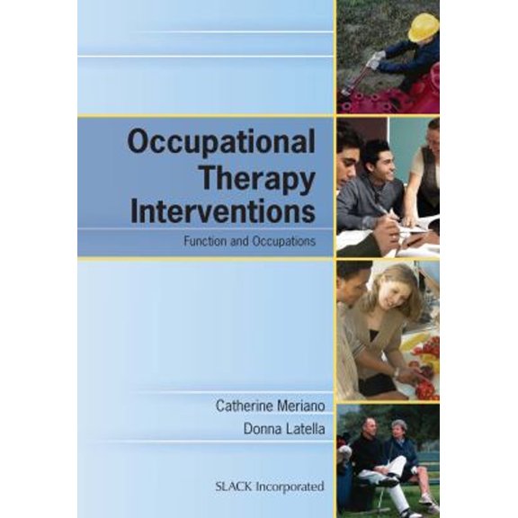 Pre-Owned Occupational Therapy Interventions: Function and Occupations (Paperback) 1556427328 9781556427329