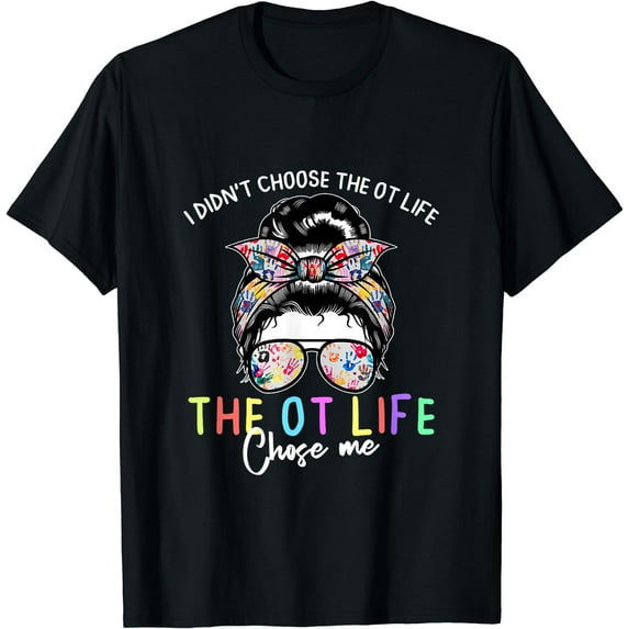 Occupational Therapy Messy Bun Pediatric OT Life Therapist T-Shirt Black 3X-Large