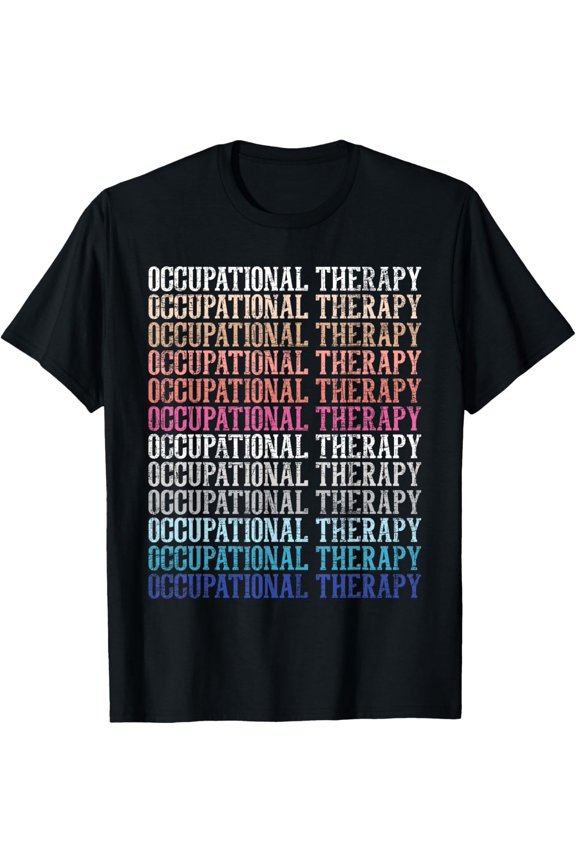 Occupational Therapy - OT Occupational Therapist OTA T-Shirt