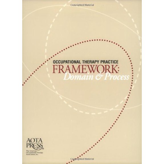 Pre-Owned Occupational Therapy Practice Framework : Domain and Process (Paperback) 9781569001813
