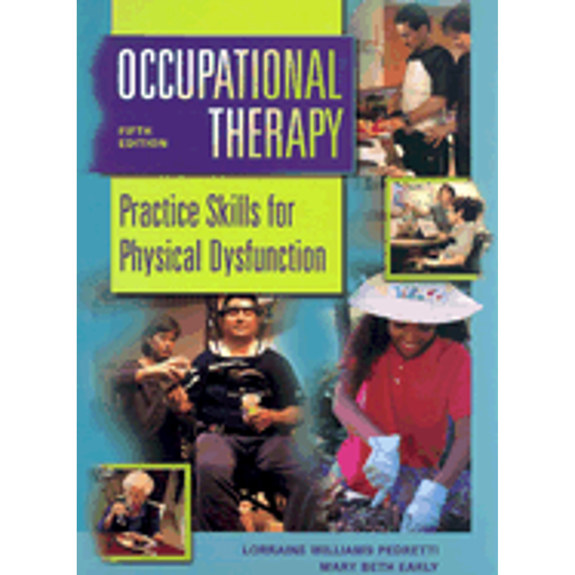 Pre-Owned Occupational Therapy: Practice Skills for Physical ...