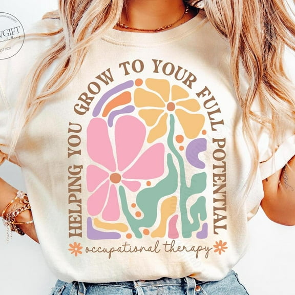 Occupational Therapy Shirt, Floral OT Shirt, Occupational Therapist Shirt, Gift for OTA, Helping You Grow To Your Full Potential, COTA Shirt