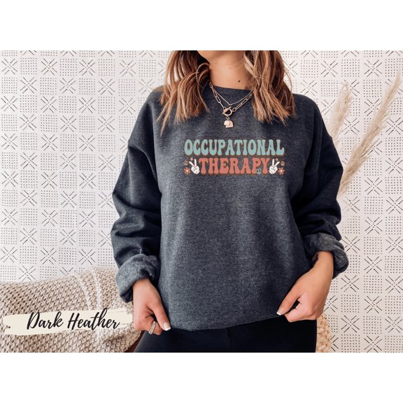Occupational Therapy Shirt, Occupational Therapy Gifts, Doctor of Occupational Therapy, Occupational Therapy Sweatshirt, OT Gift,