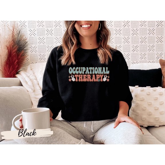 Occupational Therapy Shirt, Occupational Therapy Gifts, Doctor of Occupational Therapy, Occupational Therapy Sweatshirt, OT Gift,
