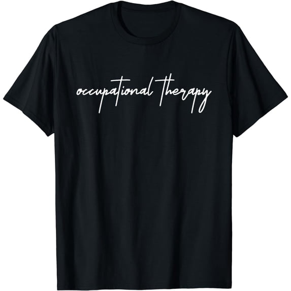 Occupational Therapy Student OT Therapist OT Assistant T-Shirt