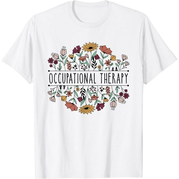 Occupational Therapy Student OT Therapist OT Assistant T-Shirt