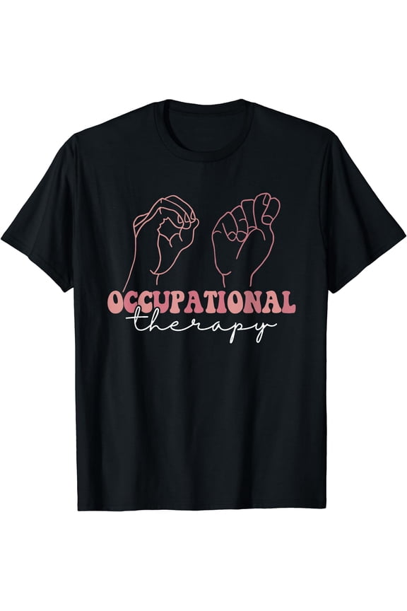 Occupational Therapy Student OT Therapist OT Assistant T-Shirt