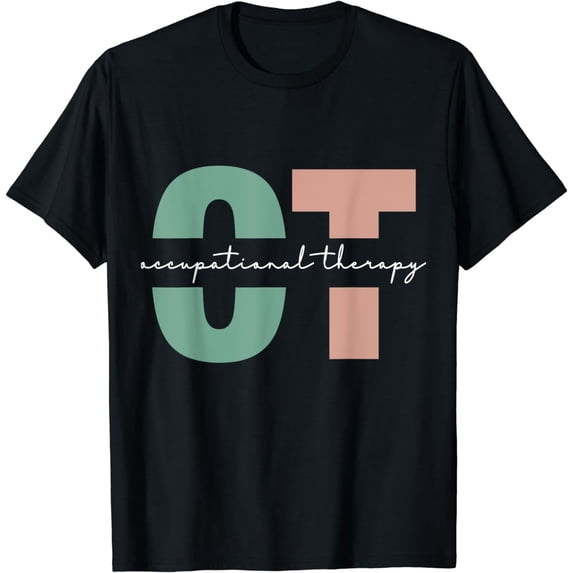 Occupational Therapy Student OT Therapist OT Assistant T-Shirt