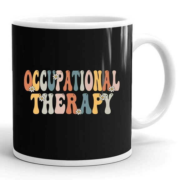 Occupational Therapy Therapist Ot Month Gift Ceramic Mug 11oz (White;11oz)