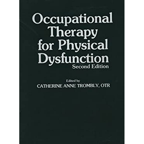 Pre-Owned Occupational therapy for physical dysfunction, 9780683083873, 0683083872, Paperback, 2nd edition