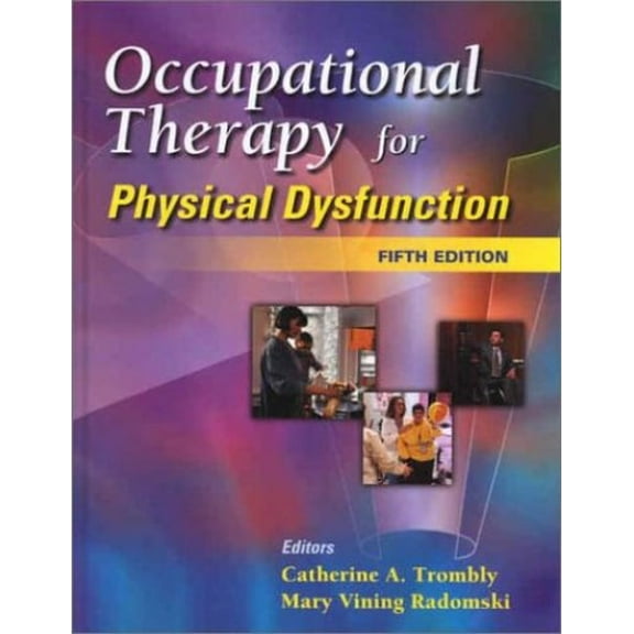 Pre-Owned Occupational Therapy for Physical Dysfunction: Occupational Therapy for Physical Dysfunction (Edition 5) (Hardcover)